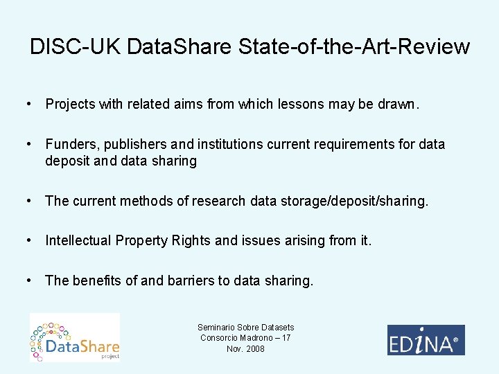 DISC-UK Data. Share State-of-the-Art-Review • Projects with related aims from which lessons may be