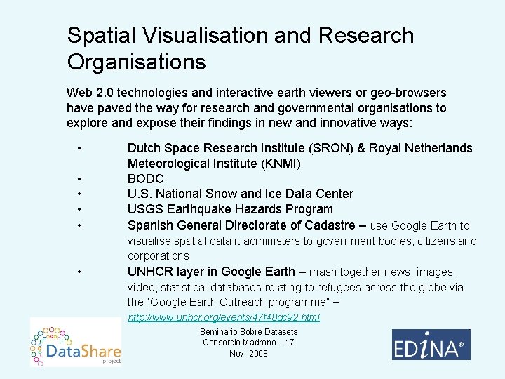 Spatial Visualisation and Research Organisations Web 2. 0 technologies and interactive earth viewers or