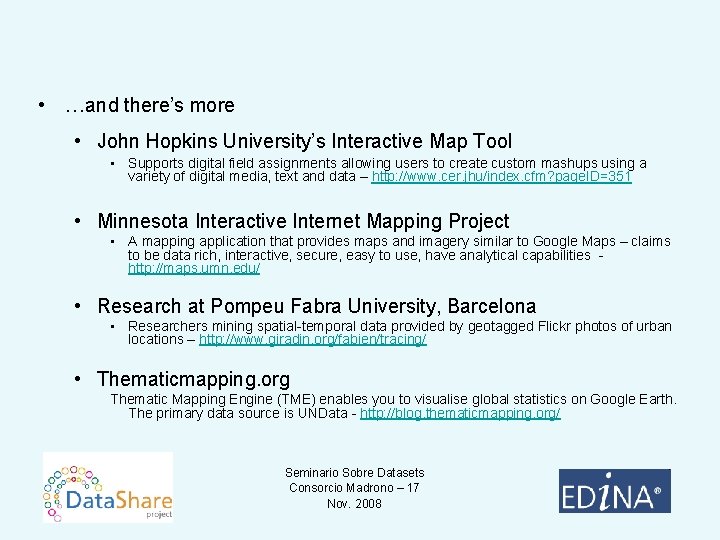  • …and there’s more • John Hopkins University’s Interactive Map Tool • Supports