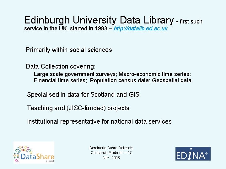 Edinburgh University Data Library - first such service in the UK, started in 1983