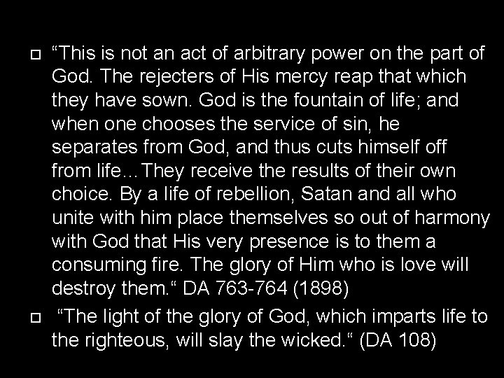  “This is not an act of arbitrary power on the part of God.