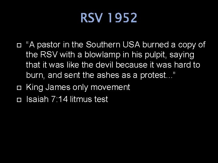 RSV 1952 “A pastor in the Southern USA burned a copy of the RSV