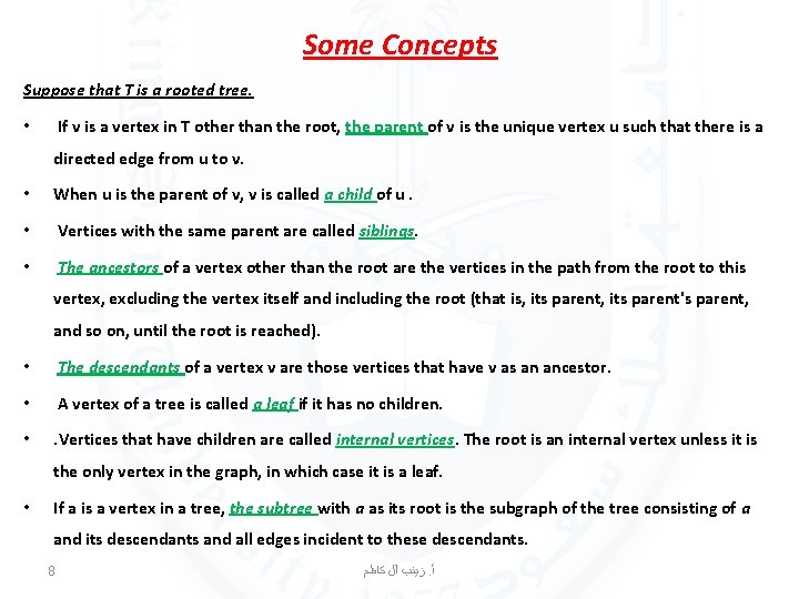 Some Concepts Suppose that T is a rooted tree. If v is a vertex