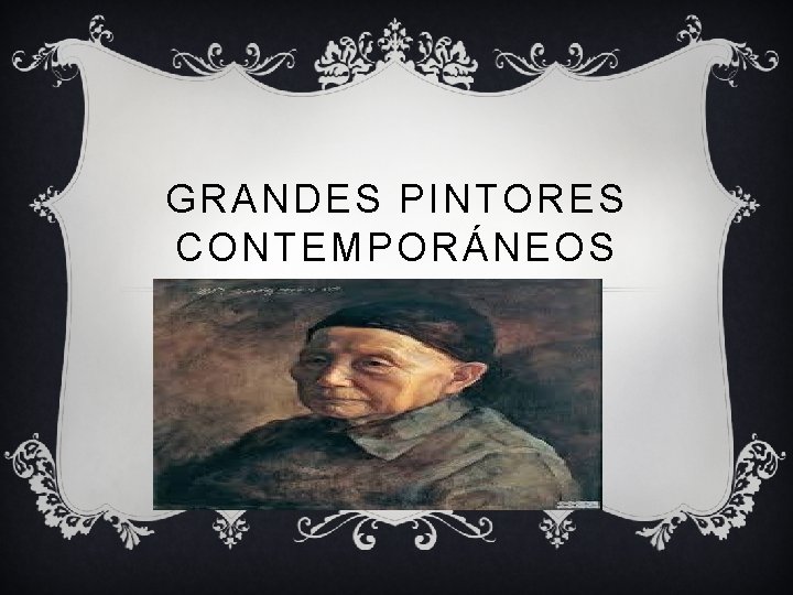GRANDES PINTORES CONTEMPORÁNEOS 