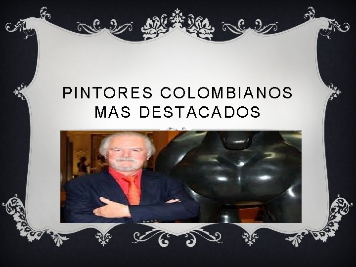 PINTORES COLOMBIANOS MAS DESTACADOS 