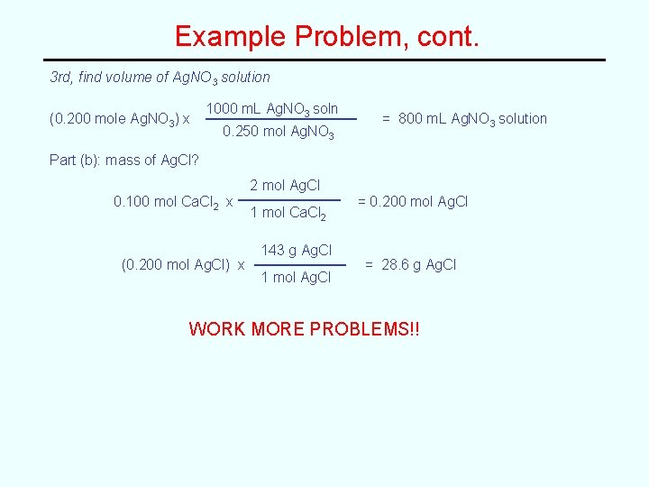 Example Problem, cont. 3 rd, find volume of Ag. NO 3 solution (0. 200 Example Problem, cont. 3 rd, find volume of Ag. NO 3 solution (0. 200