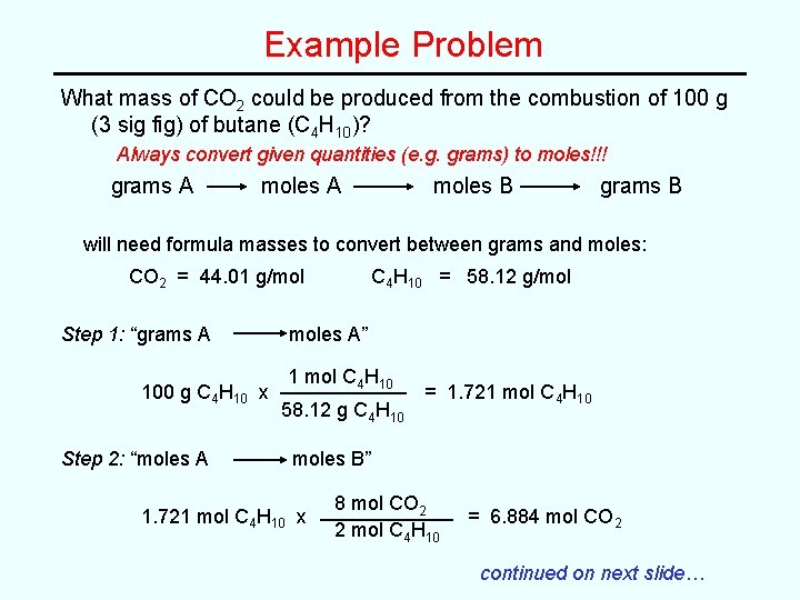 Example Problem What mass of CO 2 could be produced from the combustion of Example Problem What mass of CO 2 could be produced from the combustion of