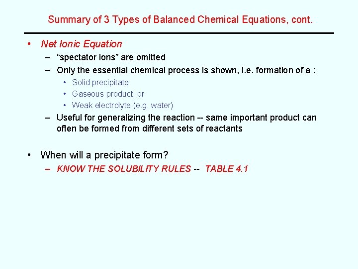 Summary of 3 Types of Balanced Chemical Equations, cont. • Net Ionic Equation – Summary of 3 Types of Balanced Chemical Equations, cont. • Net Ionic Equation –