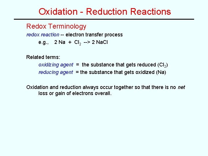 Oxidation - Reduction Reactions Redox Terminology redox reaction -- electron transfer process e. g. Oxidation - Reduction Reactions Redox Terminology redox reaction -- electron transfer process e. g.
