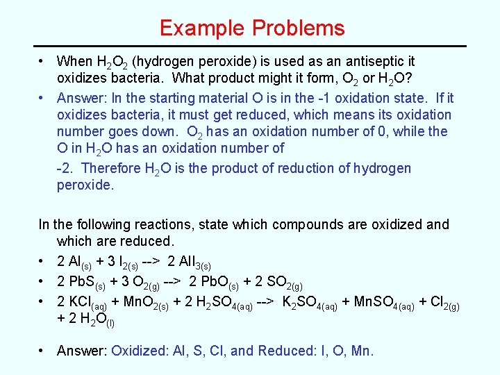 Example Problems • When H 2 O 2 (hydrogen peroxide) is used as an Example Problems • When H 2 O 2 (hydrogen peroxide) is used as an
