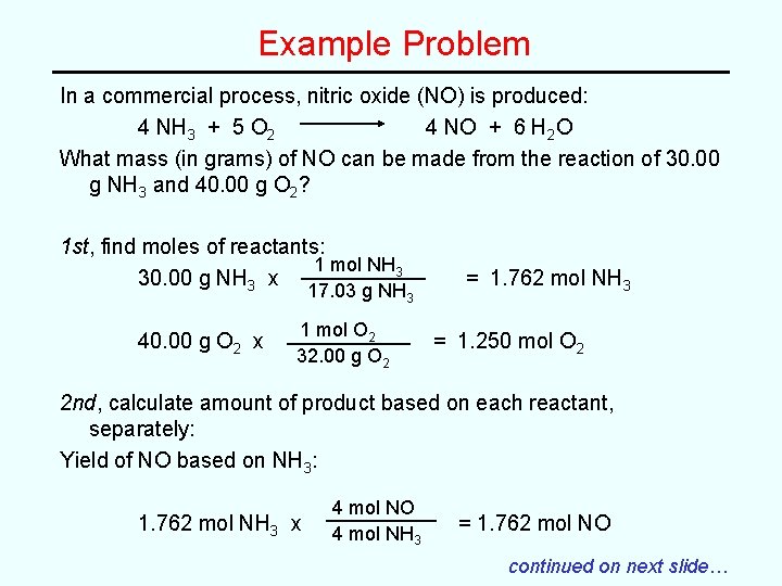Example Problem In a commercial process, nitric oxide (NO) is produced: 4 NH 3 Example Problem In a commercial process, nitric oxide (NO) is produced: 4 NH 3