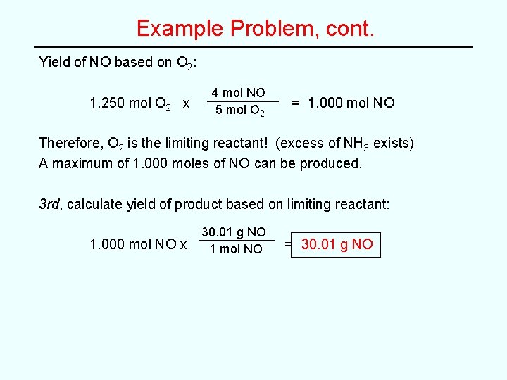 Example Problem, cont. Yield of NO based on O 2: 1. 250 mol O Example Problem, cont. Yield of NO based on O 2: 1. 250 mol O