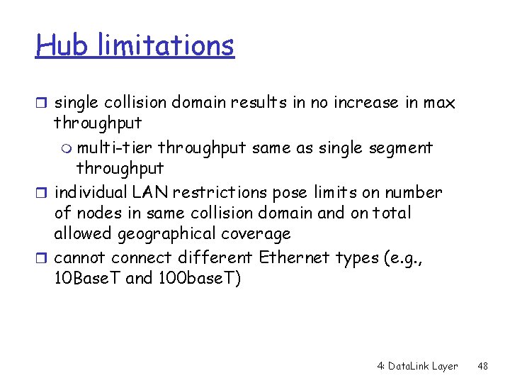 Hub limitations r single collision domain results in no increase in max throughput m