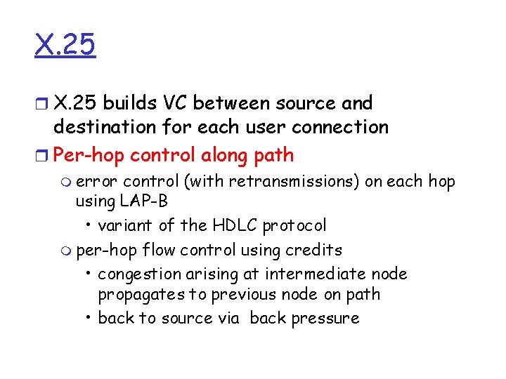 X. 25 r X. 25 builds VC between source and destination for each user