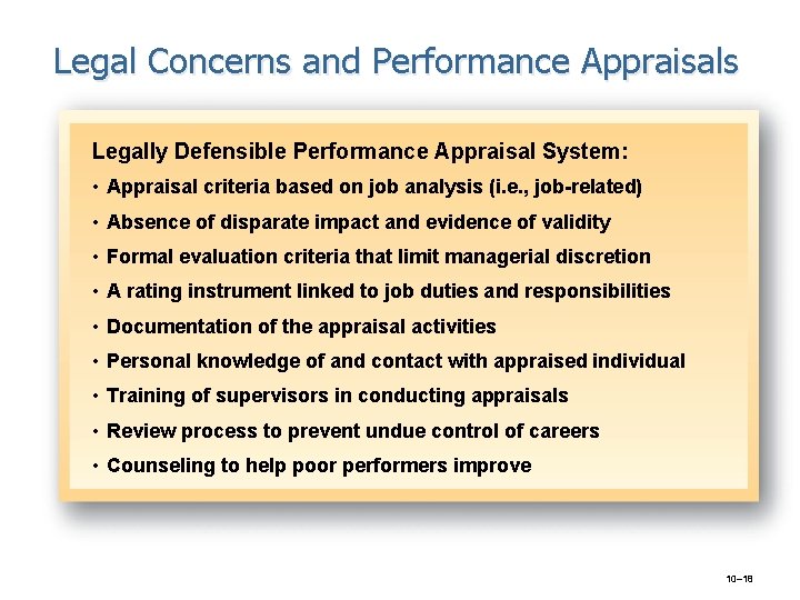 Legal Concerns and Performance Appraisals Legally Defensible Performance Appraisal System: • Appraisal criteria based