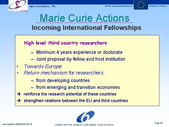 Marie Curie Actions - FP 6 Science, research and development European Commission Marie Curie