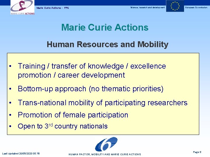 Marie Curie Actions - FP 6 Science, research and development European Commission Marie Curie