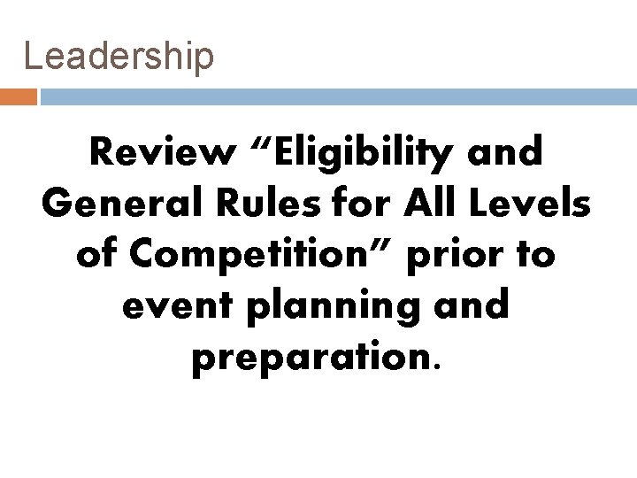 Leadership Review “Eligibility and General Rules for All Levels of Competition” prior to event