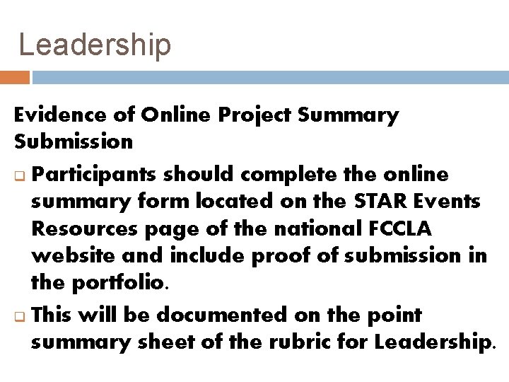 Leadership Evidence of Online Project Summary Submission q Participants should complete the online summary