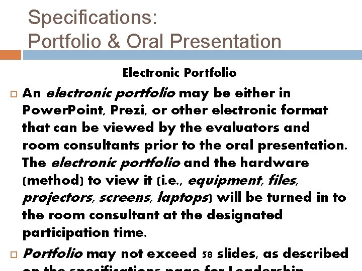 Specifications: Portfolio & Oral Presentation Electronic Portfolio An electronic portfolio may be either in