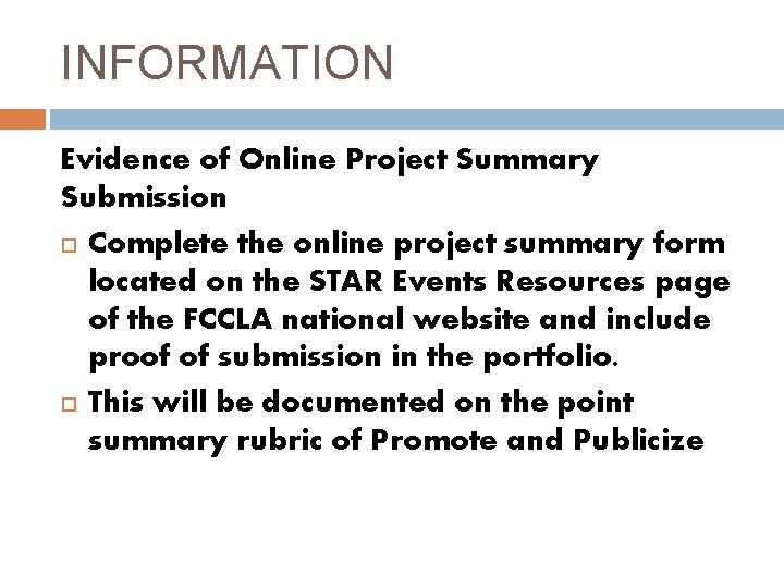 INFORMATION Evidence of Online Project Summary Submission Complete the online project summary form located