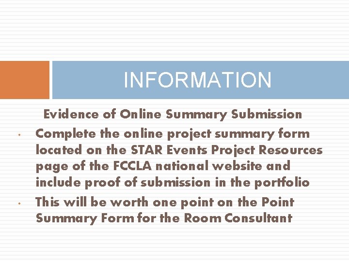 INFORMATION • • Evidence of Online Summary Submission Complete the online project summary form