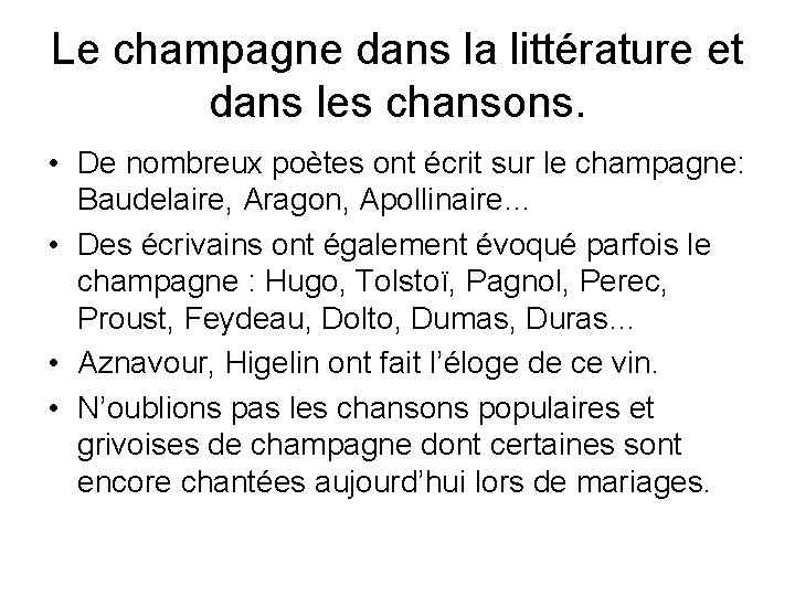 Le champagne dans la littérature et dans les chansons. • De nombreux poètes ont