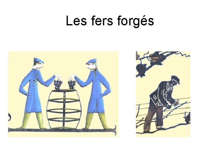 Les fers forgés 