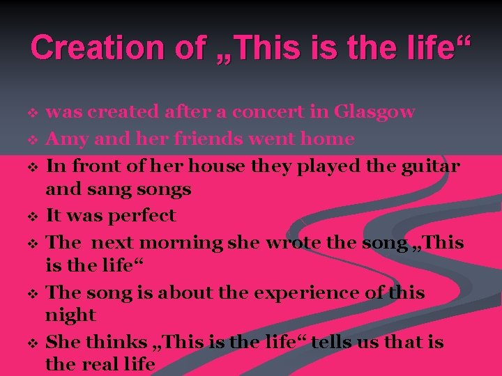 Creation of „This is the life“ v v v v was created after a