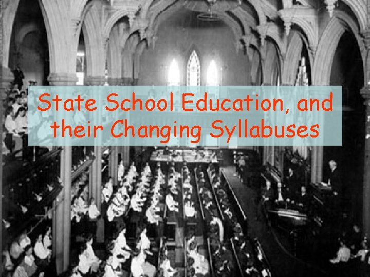 State School Education, and their Changing Syllabuses 