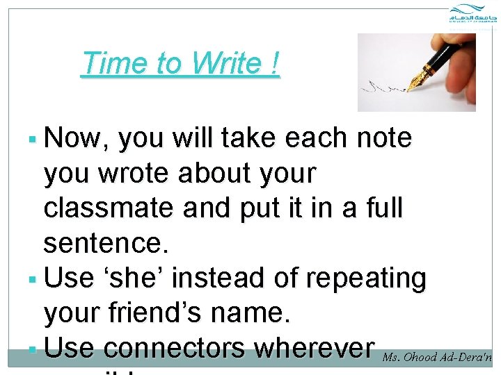 Time to Write ! § Now, you will take each note you wrote about Time to Write ! § Now, you will take each note you wrote about