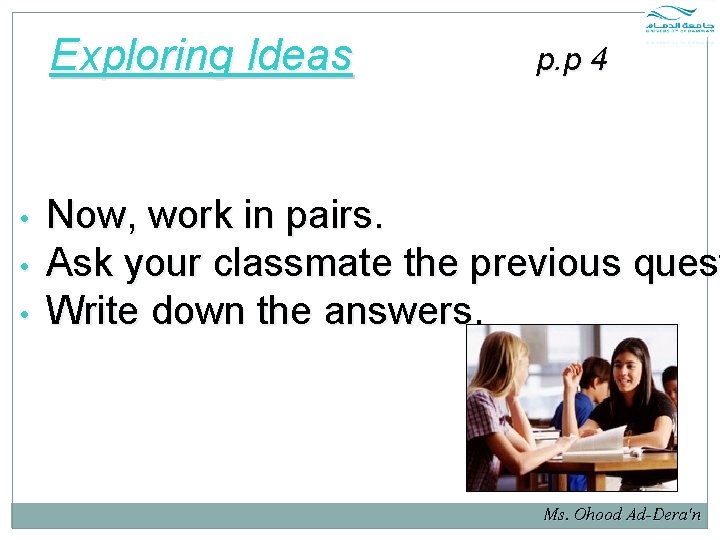 Exploring Ideas • • • p. p 4 Now, work in pairs. Ask your Exploring Ideas • • • p. p 4 Now, work in pairs. Ask your