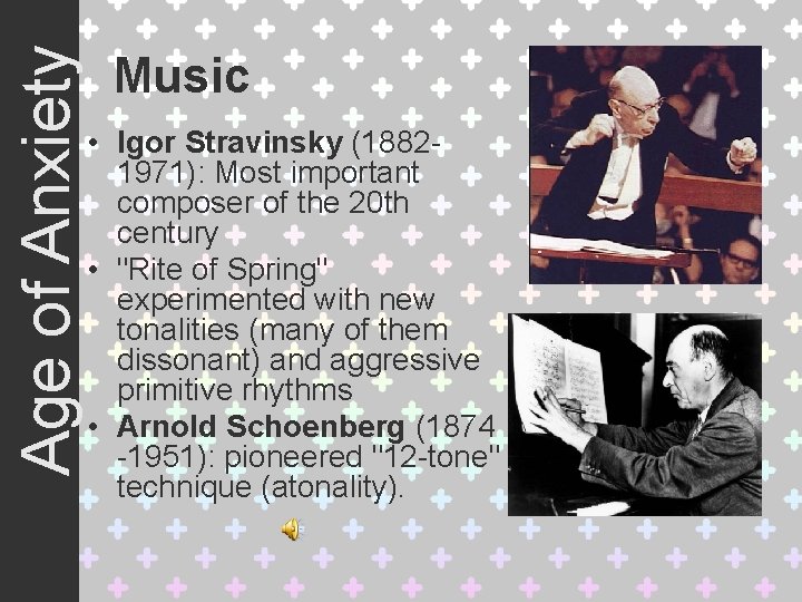 Age of Anxiety Music • Igor Stravinsky (18821971): Most important composer of the 20