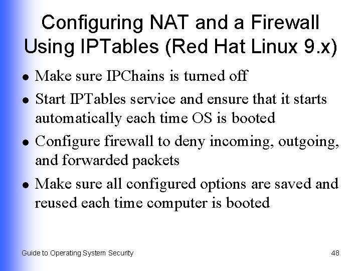 Configuring NAT and a Firewall Using IPTables (Red Hat Linux 9. x) l l