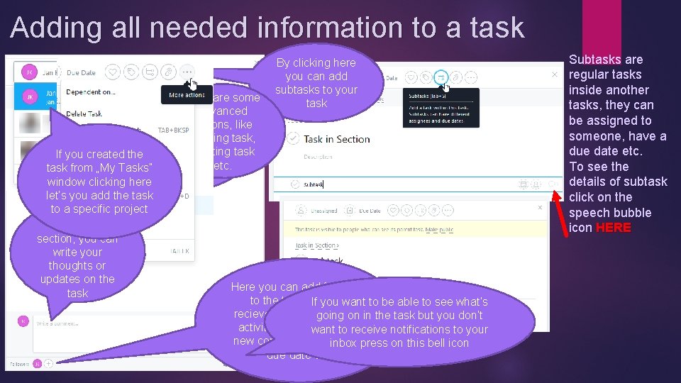 Adding all needed information to a task By clicking here you can add subtasks Adding all needed information to a task By clicking here you can add subtasks