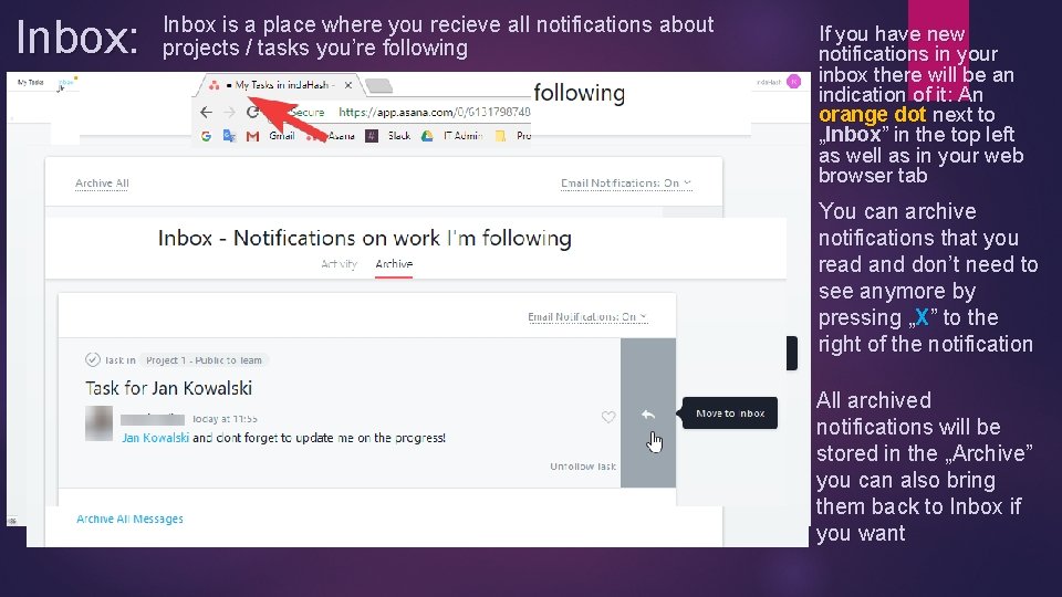 Inbox: Inbox is a place where you recieve all notifications about projects / tasks Inbox: Inbox is a place where you recieve all notifications about projects / tasks