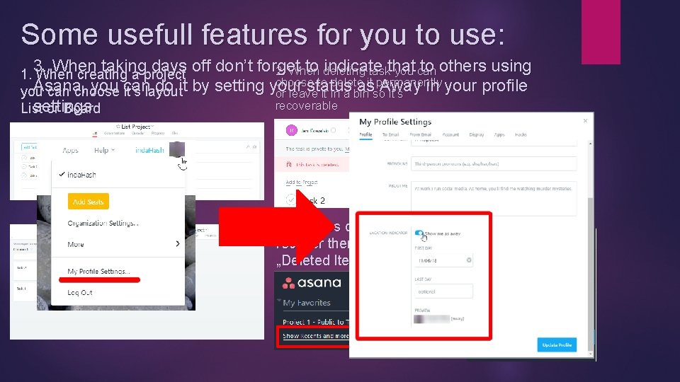 Some usefull features for you to use: 3. When taking days off don’t forget Some usefull features for you to use: 3. When taking days off don’t forget