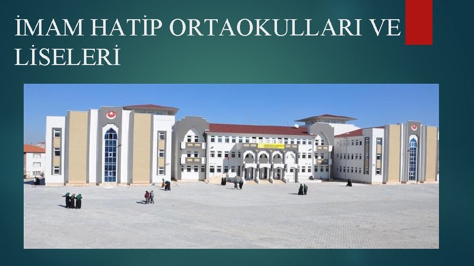 İMAM HATİP ORTAOKULLARI VE LİSELERİ 