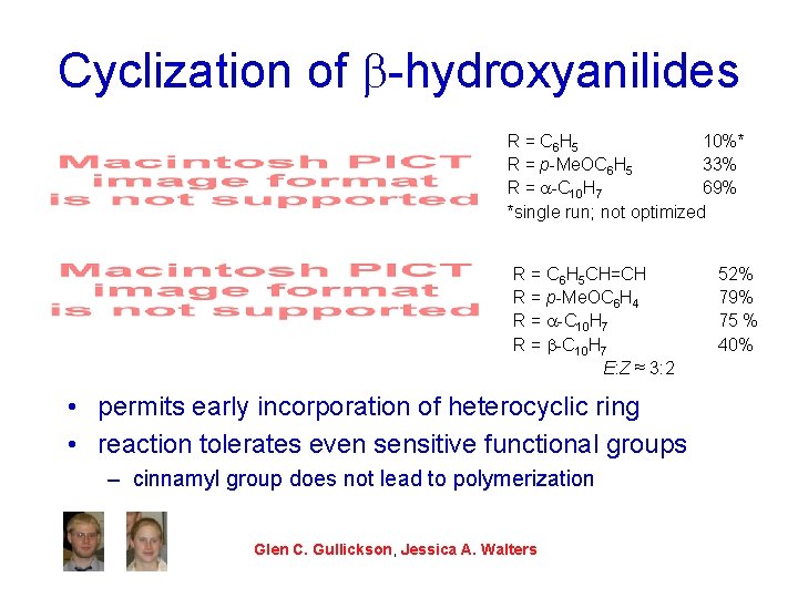 Cyclization of -hydroxyanilides R = C 6 H 5 10%* R = p-Me. OC