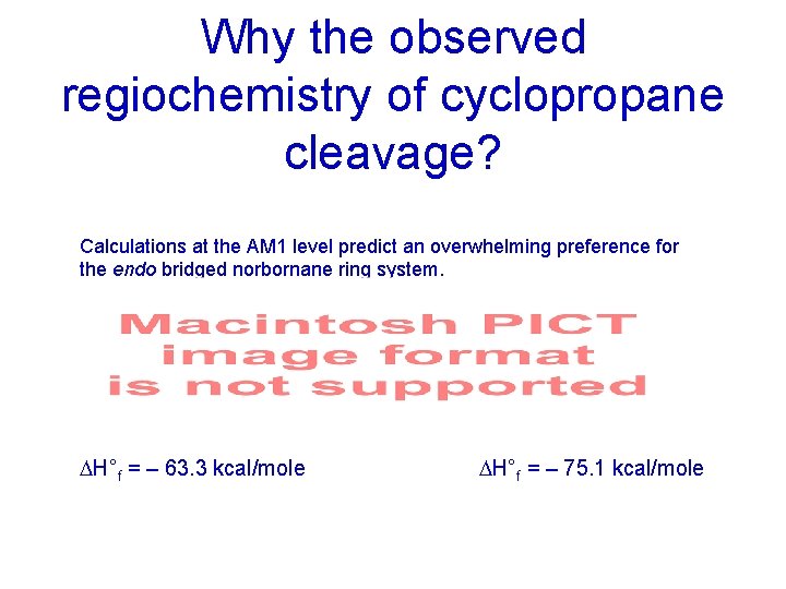 Why the observed regiochemistry of cyclopropane cleavage? Calculations at the AM 1 level predict