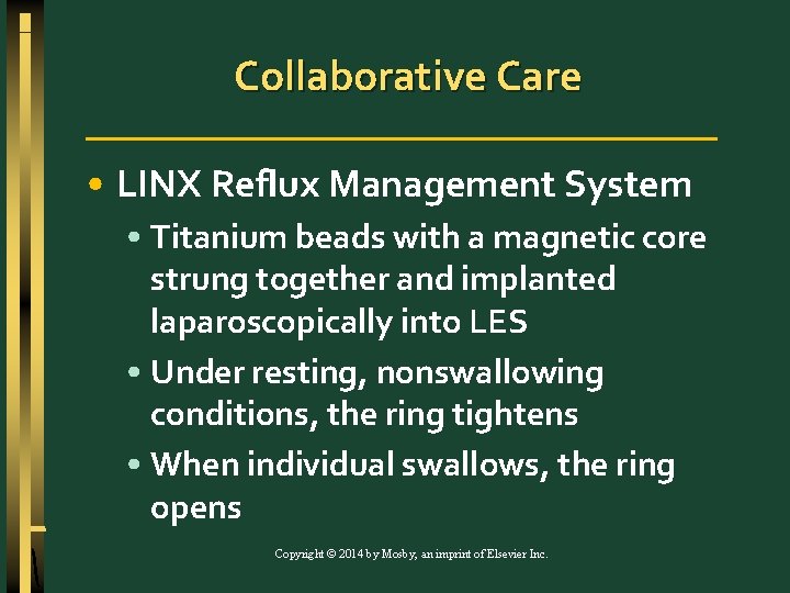 Collaborative Care • LINX Reflux Management System • Titanium beads with a magnetic core