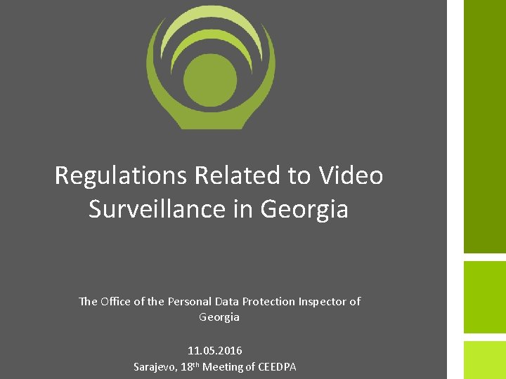 Regulations Related to Video Surveillance in Georgia The Office of the Personal Data Protection