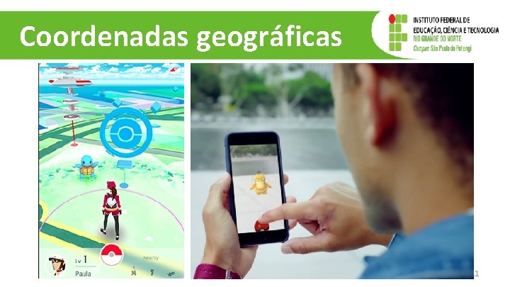 Coordenadas geográficas 11 Coordenadas geográficas 11