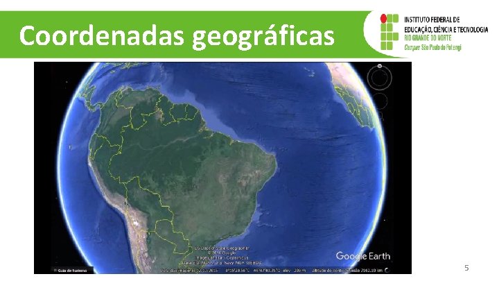 Coordenadas geográficas 5 Coordenadas geográficas 5