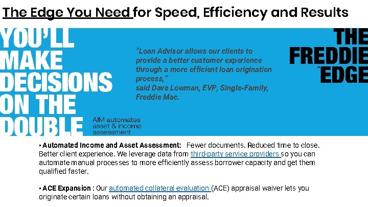 The Edge You Need for Speed, Efficiency and Results “Loan Advisor allows our clients The Edge You Need for Speed, Efficiency and Results “Loan Advisor allows our clients