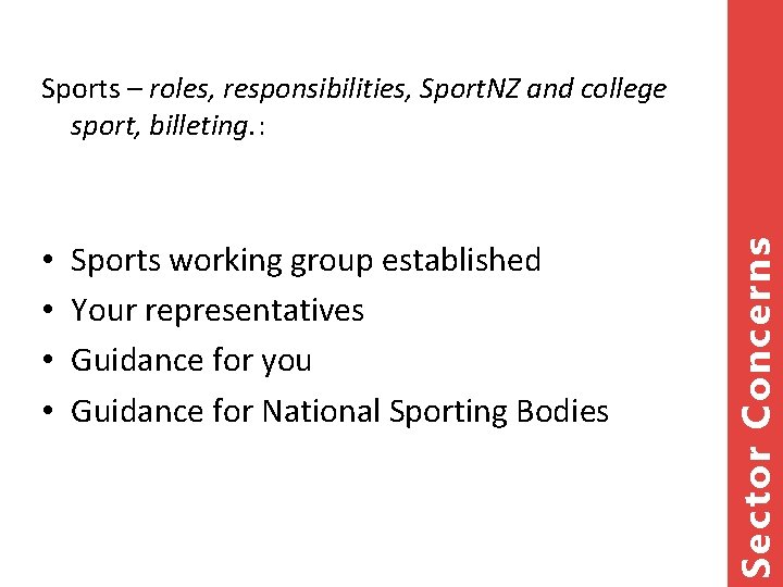  • • Sports working group established Your representatives Guidance for you Guidance for