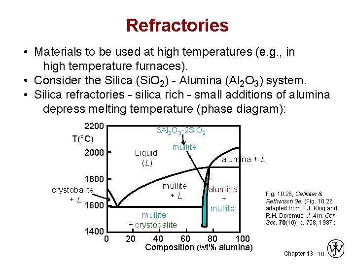 Refractories • Materials to be used at high temperatures (e. g. , in high