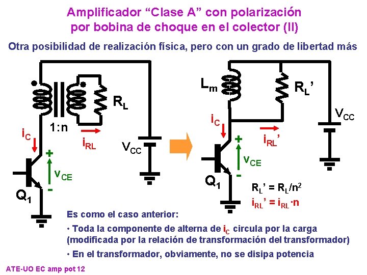 Amplificador “Clase A” con polarización por bobina de choque en el colector (II) Otra Amplificador “Clase A” con polarización por bobina de choque en el colector (II) Otra