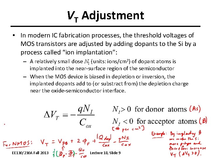 VT Adjustment • In modern IC fabrication processes, the threshold voltages of MOS transistors