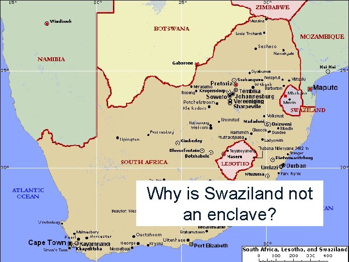 Why is– Swaziland not Lesotho is a political enclave (Country within a country) an